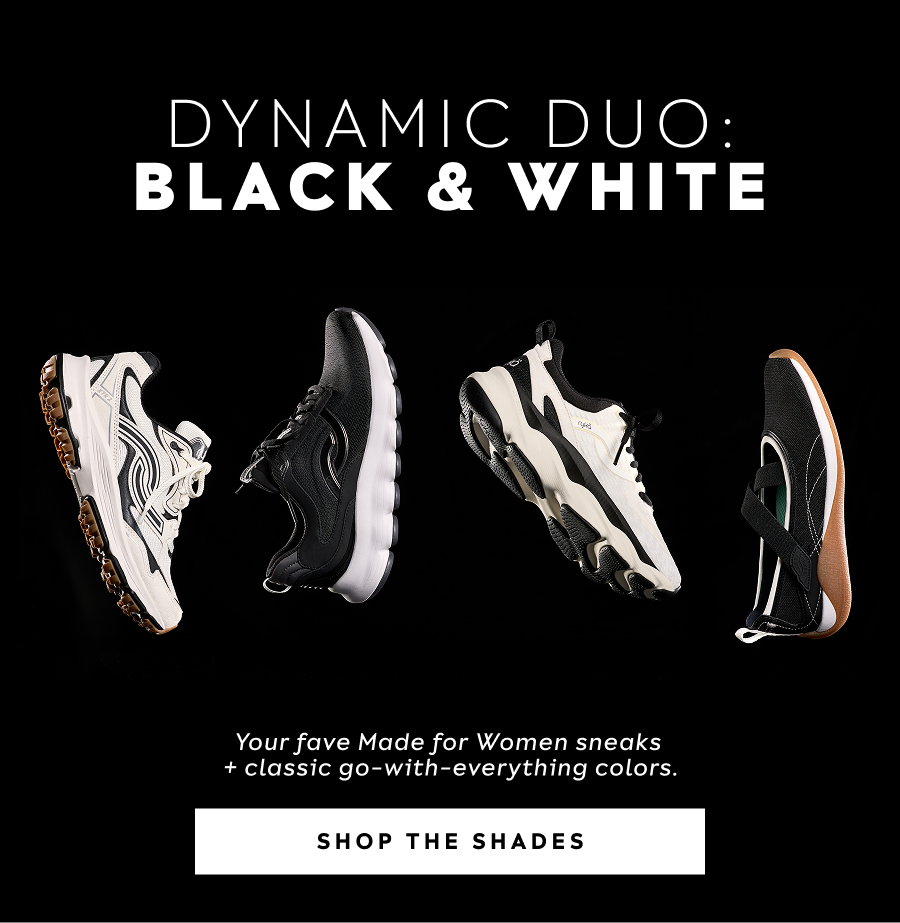 Dynamic Duo: Black & White / Your Fave Made For Women Sneaks + Classic Go-with-everything Colors. | Shop The Shades