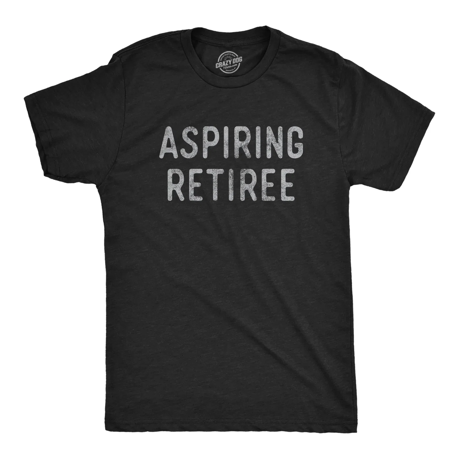 Image of Aspiring Retiree Men's T Shirt