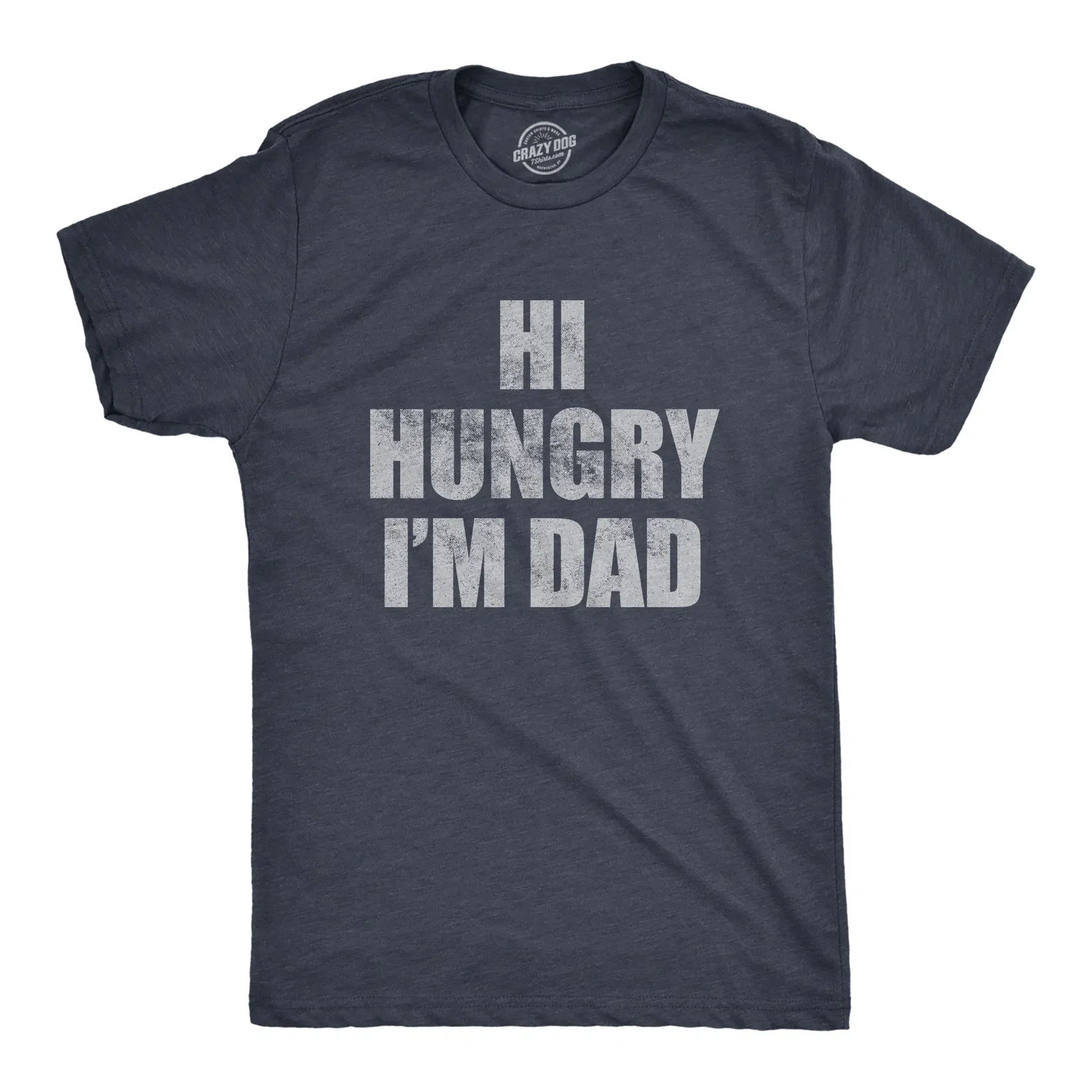 Image of Hi Hungry Im Dad Men's T Shirt