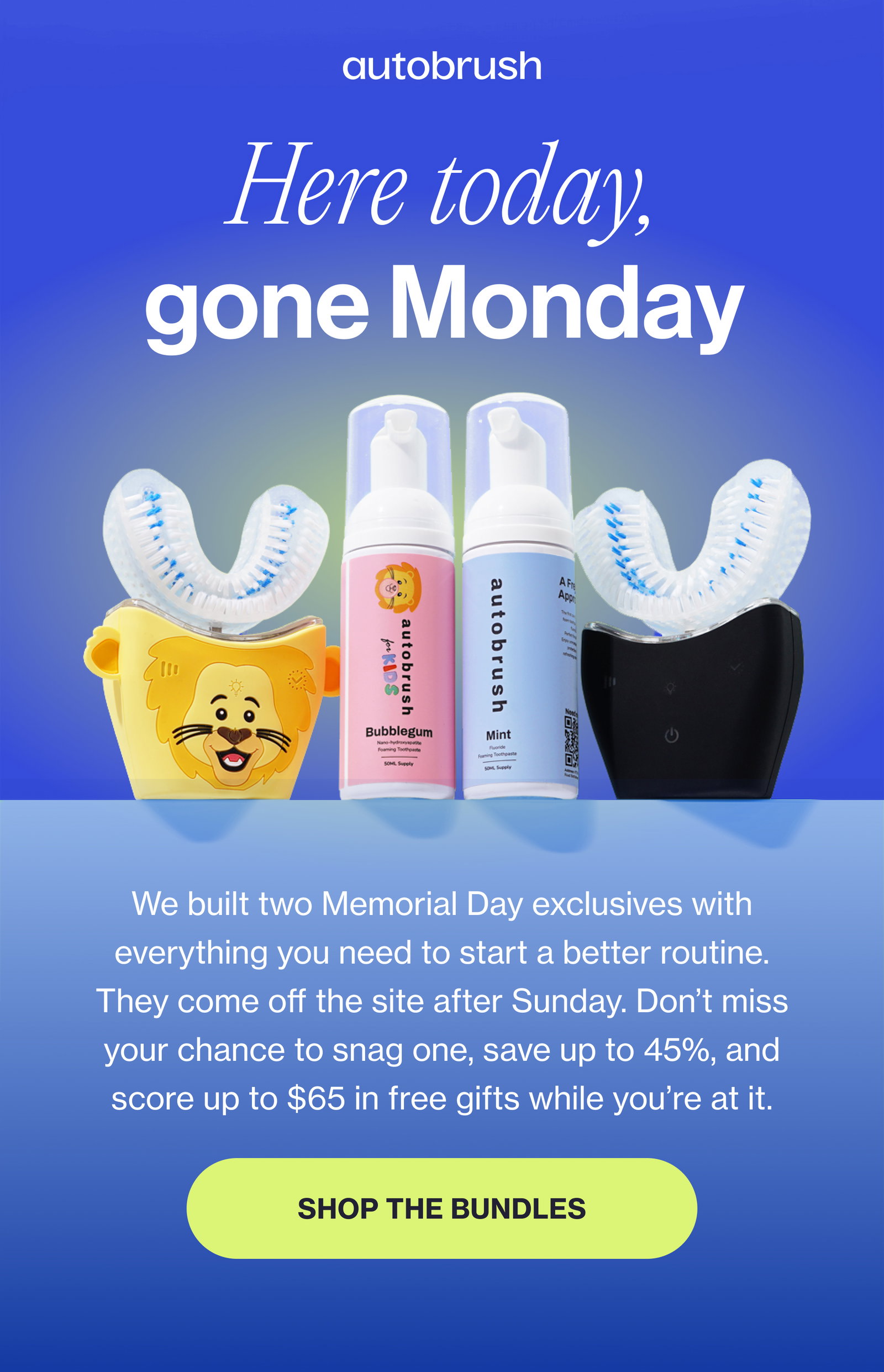 Here today, gone Monday We built two Memorial Day exclusives with everything you need to start a better routine. They come off the site after Sunday. Don’t miss your chance to snag one, save up to 45%, and score up to $65 in free gifts while you’re at it. Shop the bundles