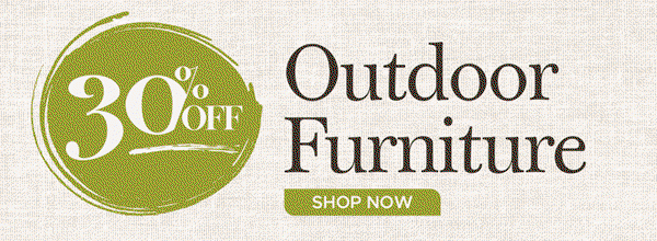 30% Off Outdoor Furniture