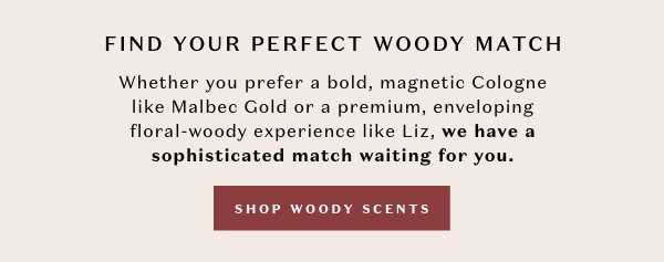 Find Your Perfect Woody Match