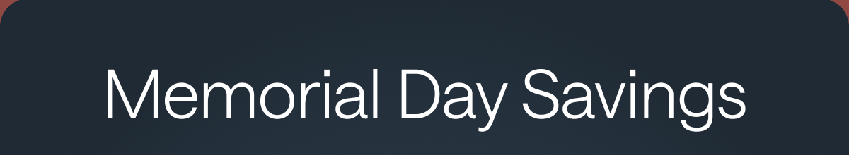 Memorial Day Savings
