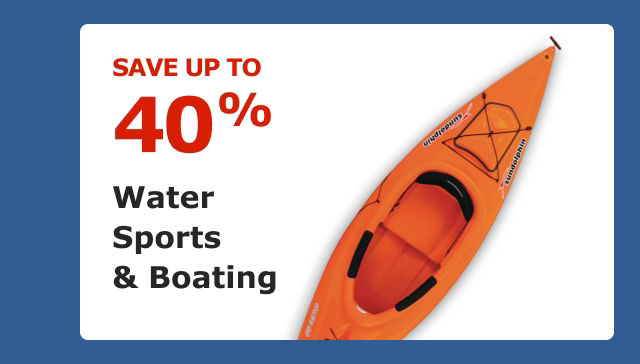 Save up to 40% on Water Sports & Boating.