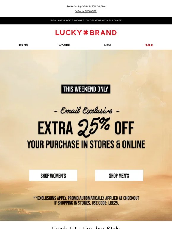Here’s An EXTRA 25% Off Your Weekend Haul