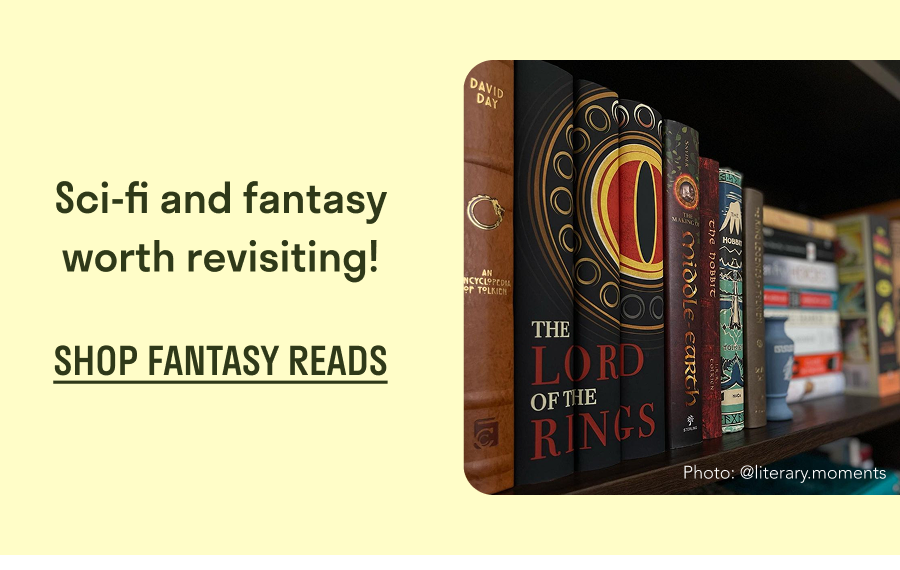 Sci-fi and fantasy worth revisiting! SHOP FANTASY READS! (Photo by @literary.moments)