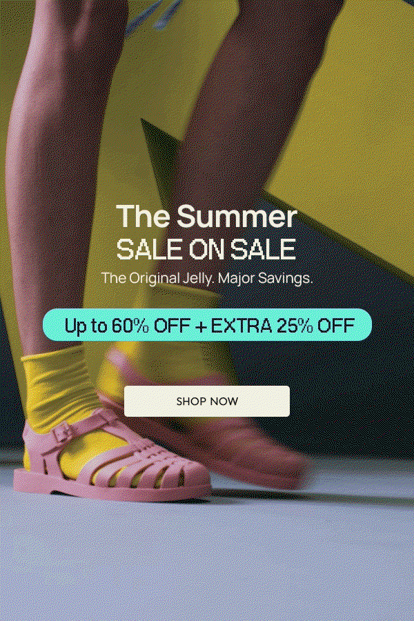 THE SUMMER SALE ON SALE: The original jelly. Major Savings: Up to 60% OFF + extra 25% off