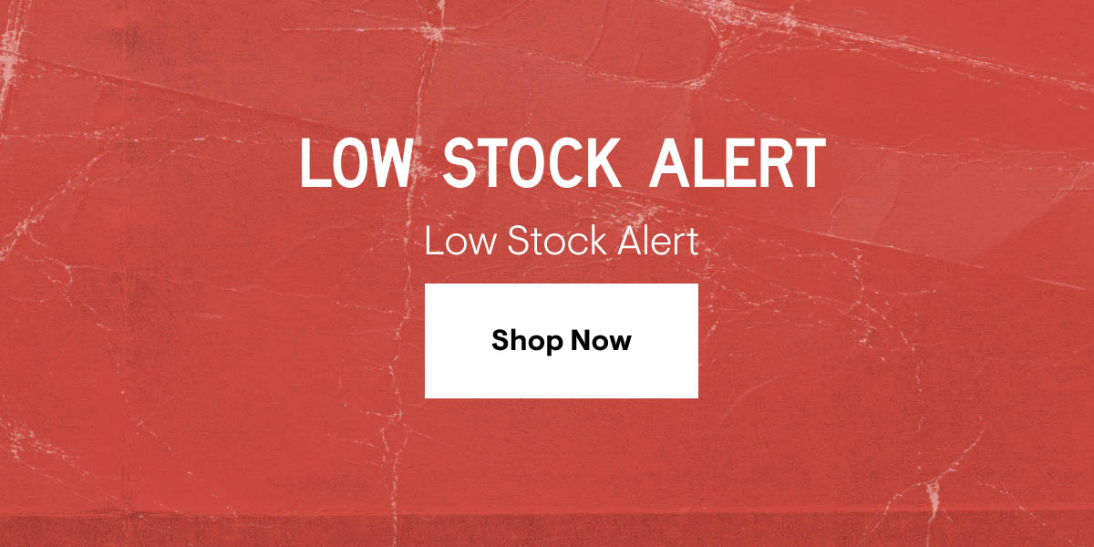 Low stock alert. These styles will sell out soon. Shop now