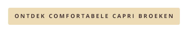Ontdek comfortabele capri broeken