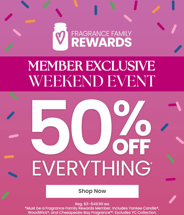 Fragrance Family Rewards weekend event offering 50 percent off everything with a Shop Now button. Colorful confetti background.