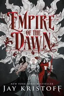 Empire of the Dawn (Book 3 of Empire of the Vampire) by Jay Kristoff