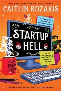 Startup Hell, by Caitlin Rozakis