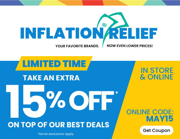 Inflation Relief Limited Time Take An Extra 15% Off On Top Of Our Best Deals Online Code: May15 Get Coupon