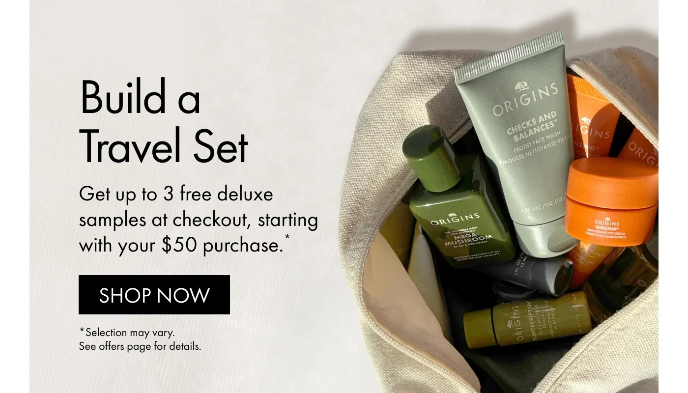 Build a Travel Set | Get up to 3 free deluxe samples at checkout, starting with your $50 purchase.* | SHOP NOW | *Selection may vary. See offers page for details.