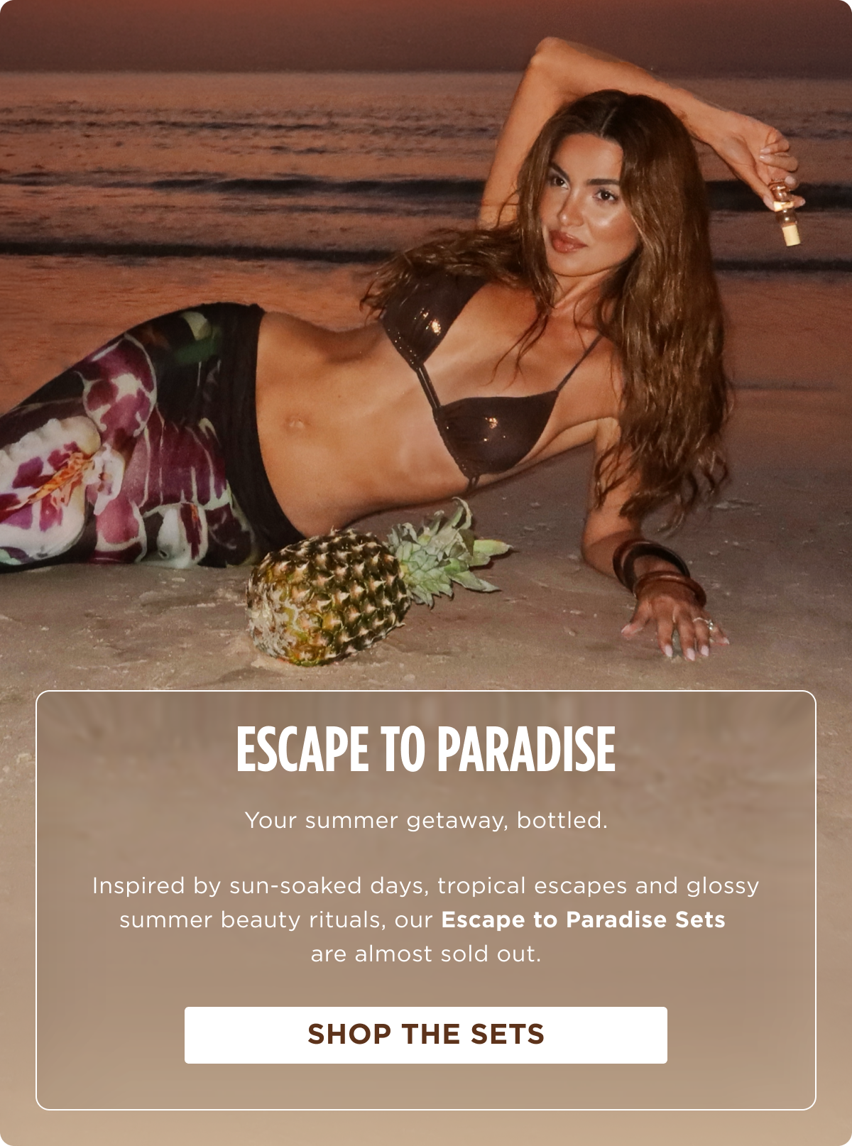 Escape to Paradise - your summer getaway, bottled.