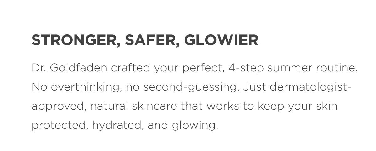Stronger, Safer, Glowier