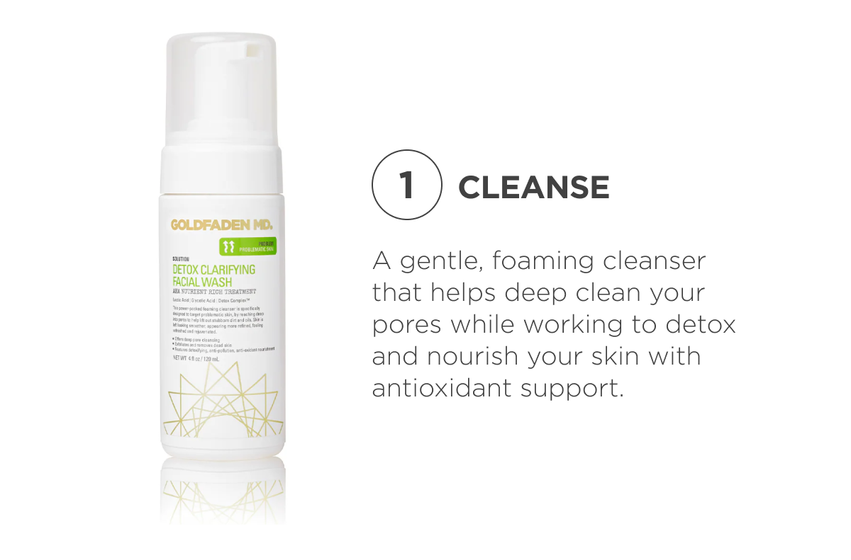 Step 1: Cleanse