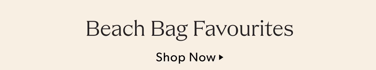 Beach Bag Favourites