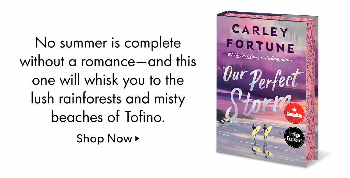 No summer is complete without a romance—and this one will whisk you to the lush rainforests and misty beaches of Tofino.