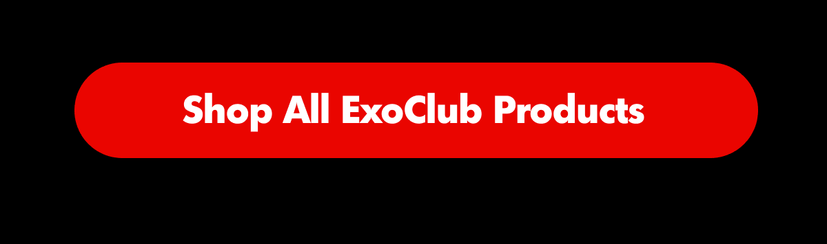 Shop All | ExoClub