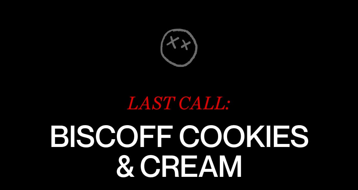 Last call: BISCOFF COOKIES & CREAM