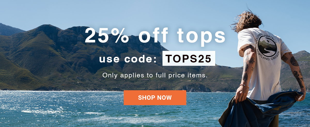 25% off tops - use code: TOPS25