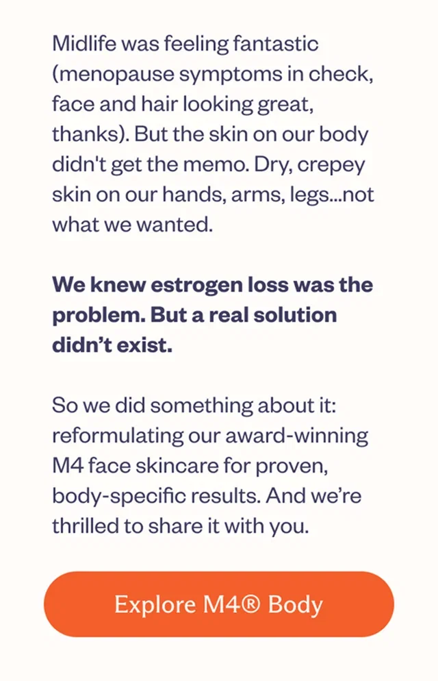 Anne + Monica built M4 Body Treatment for their skin
