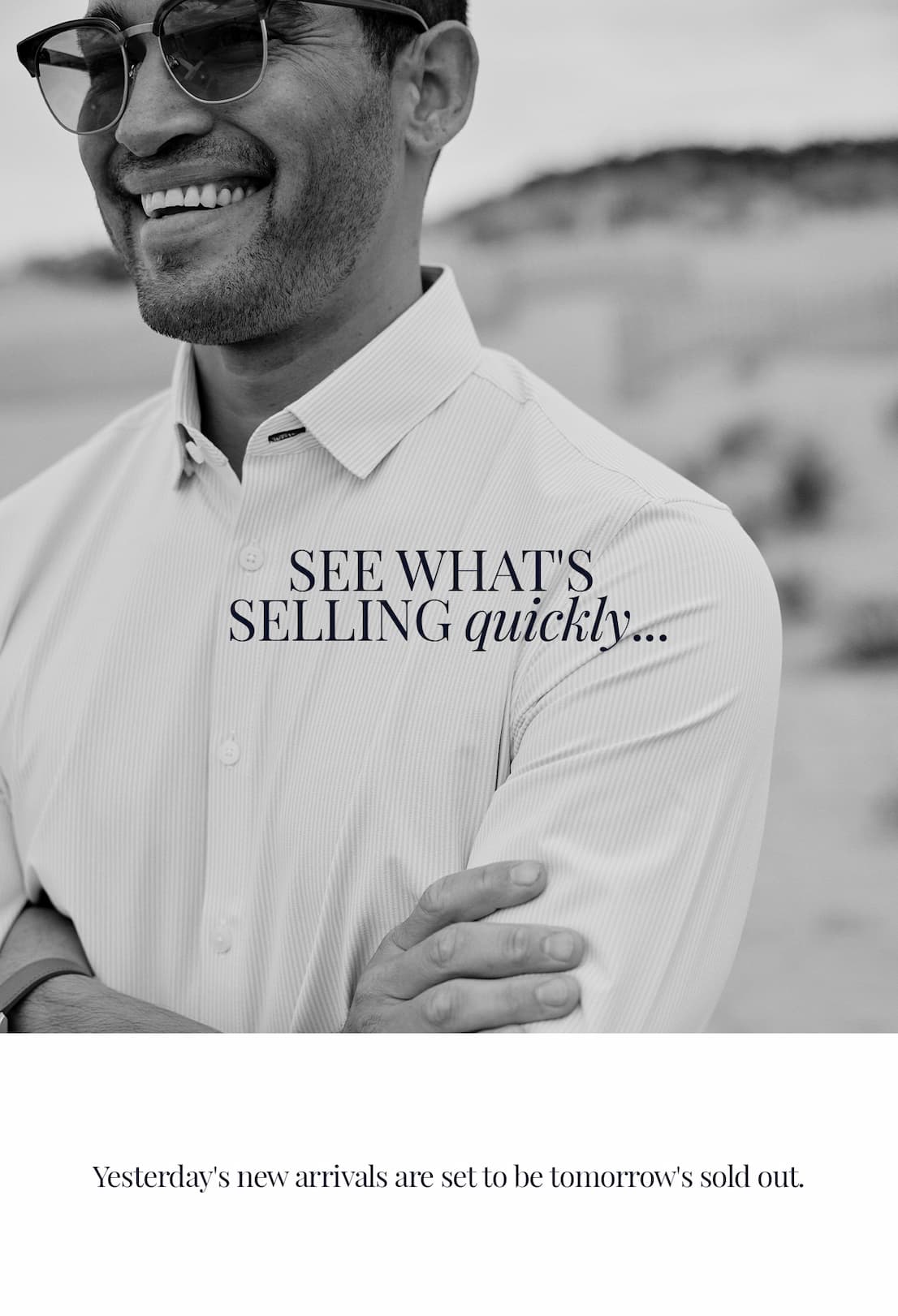 SEE WHAT'S SELLING quickly...