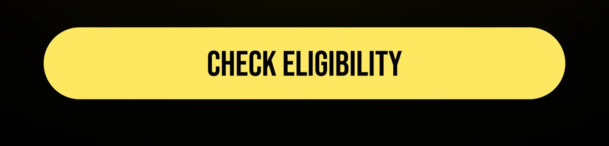 [CHECK ELIGIBILITY]
