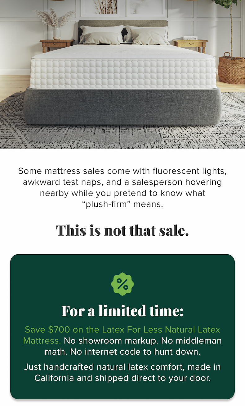 Save 700 on the Latex For Less Natural Latex Mattress