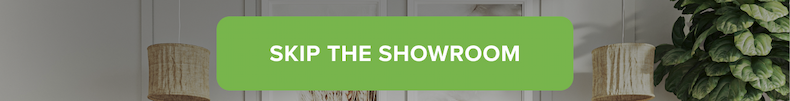 SKIP THE SHOWROOM