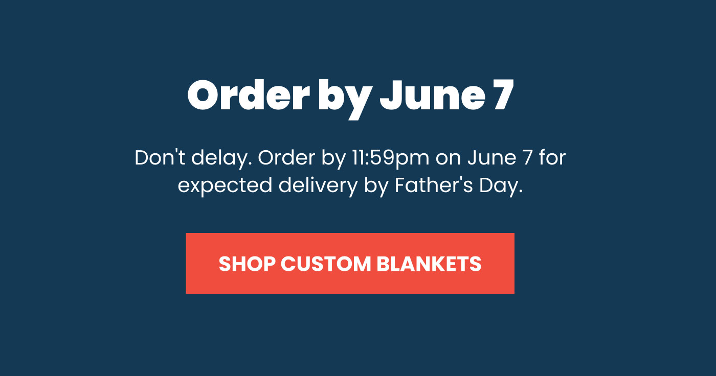 Order before midnight on June 7 for expected delivery by Father's Day.