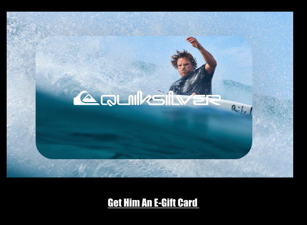 Quiksilver E-Gift Card