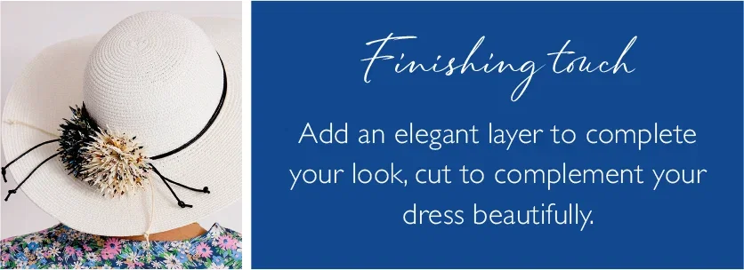 Add an elegant layer to complete your look
