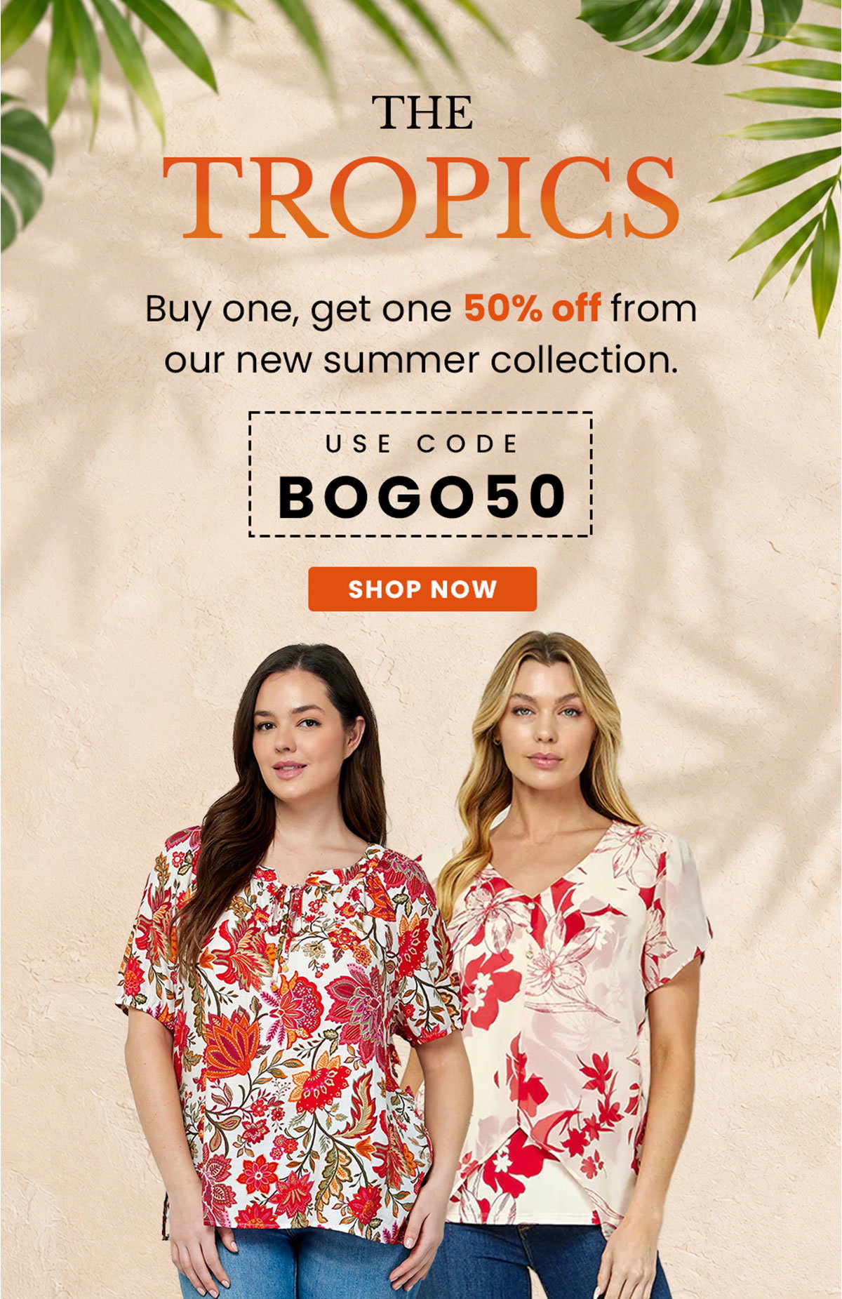 The tropics bogo50