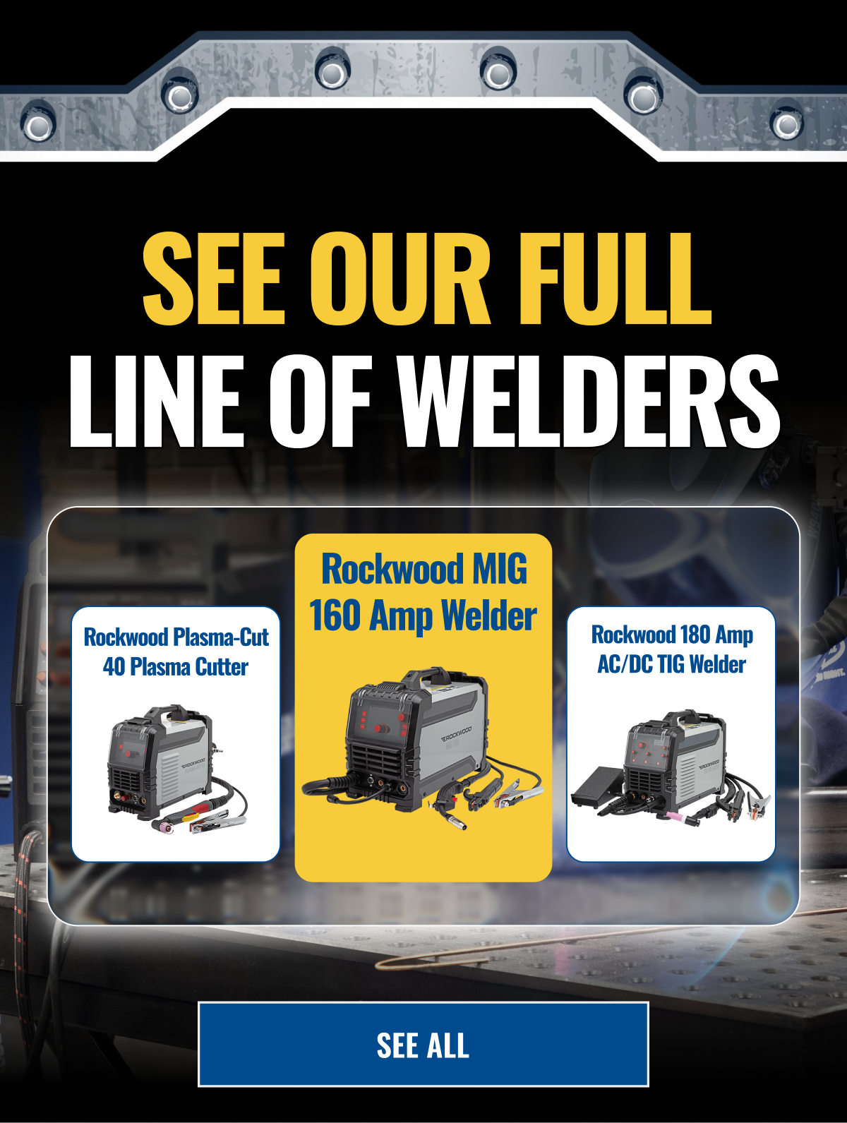 See our full line of welders