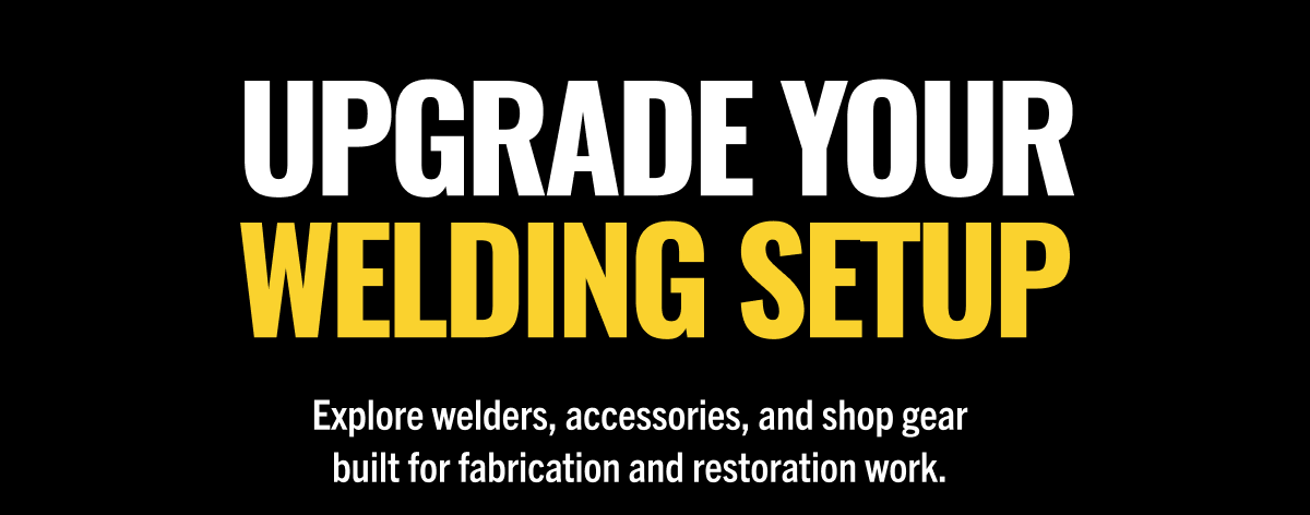 Upgrade Your Welding Setup