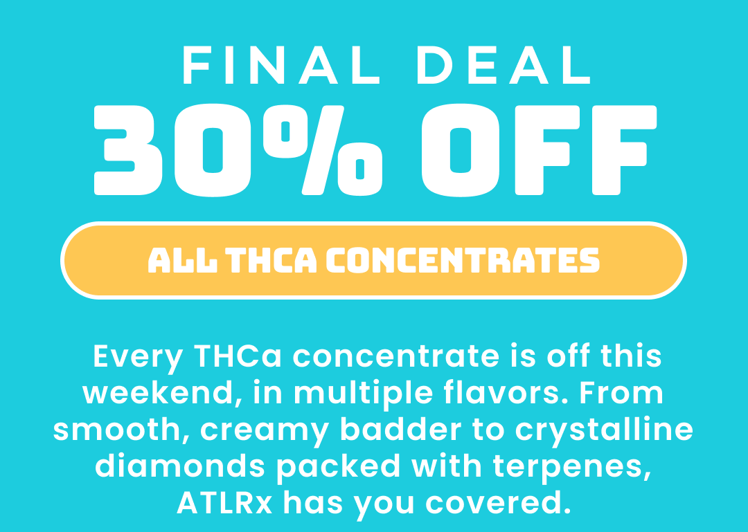 30% off all THCa Concentrates