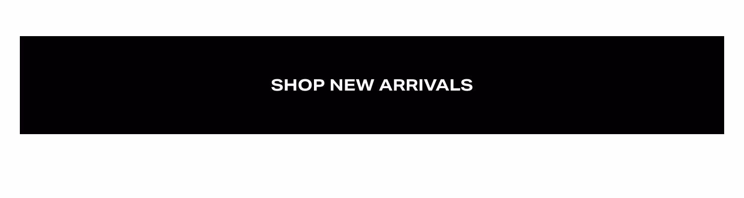 Shop New Arrivals