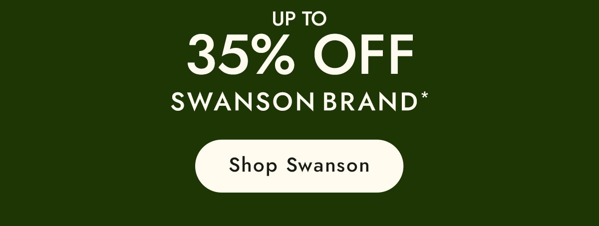Up to 35% off Swanson Brand