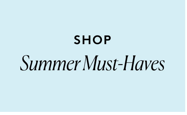 Summer Must-Haves
