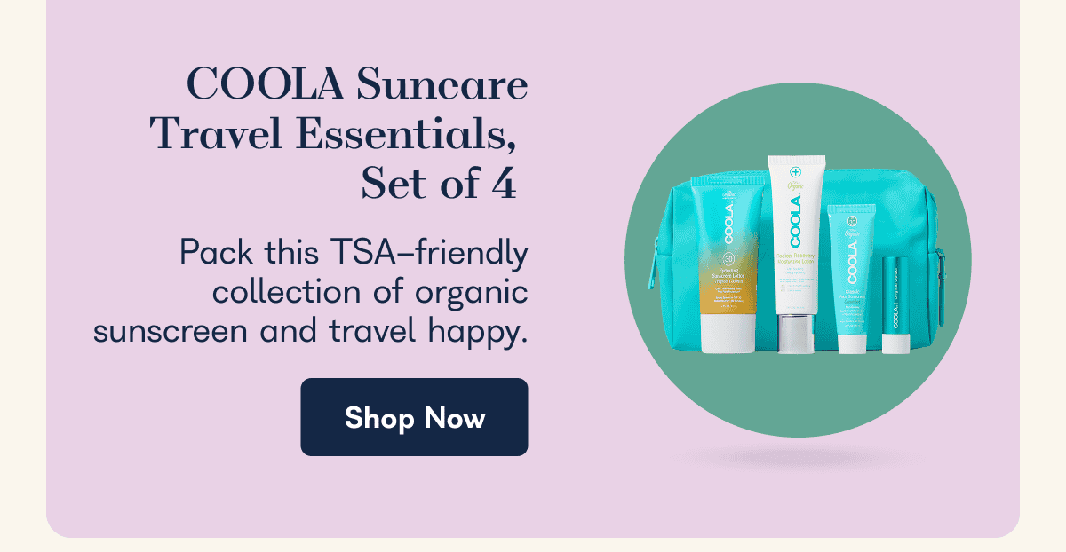 COOLA Suncare Travel Essentials, Set of 4 Pack this TSA-friendly collection of organic sunscreen and travel happy. Shop Now