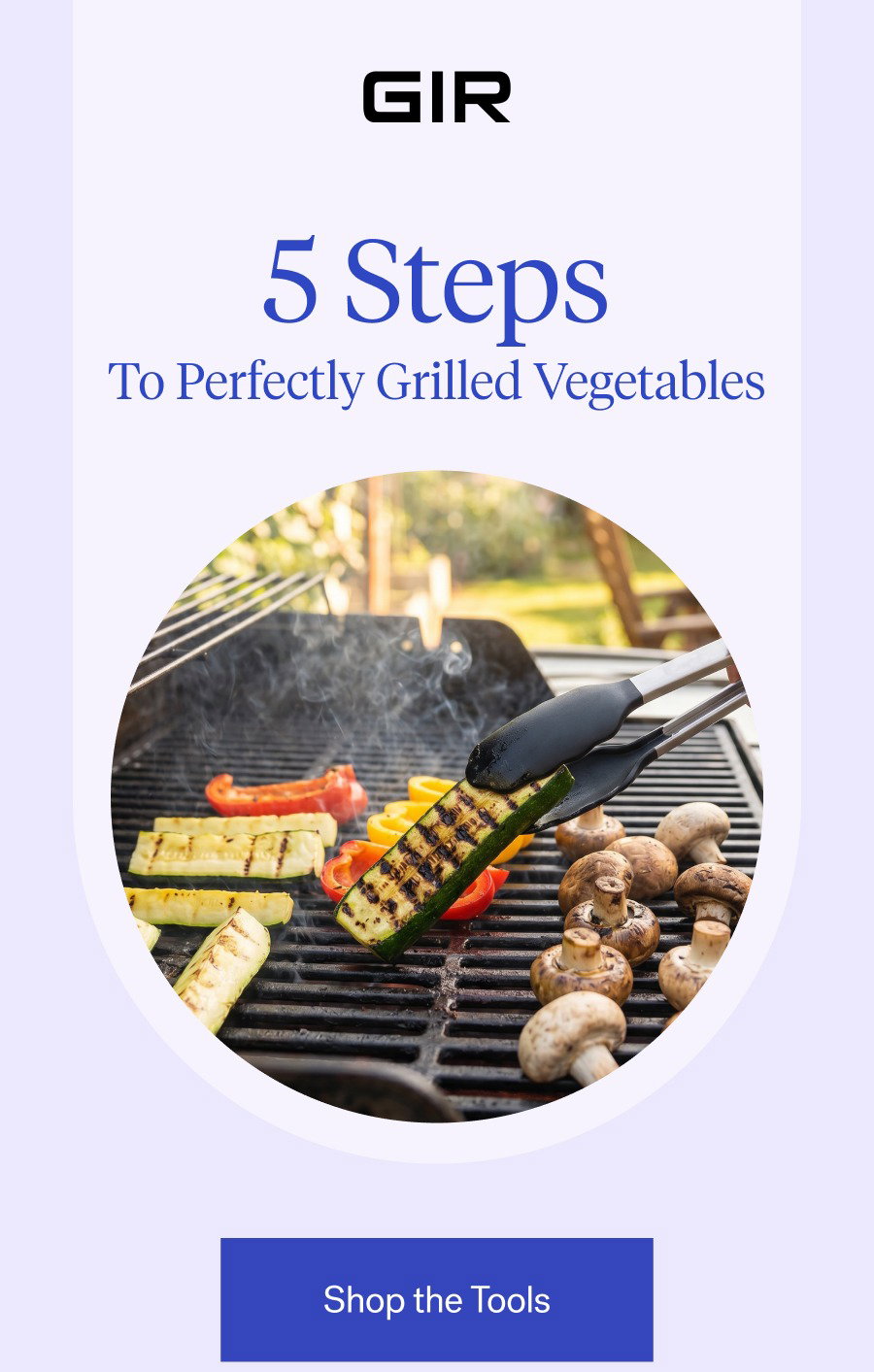 5 Steps To Perfectly Grilled Vegetables 