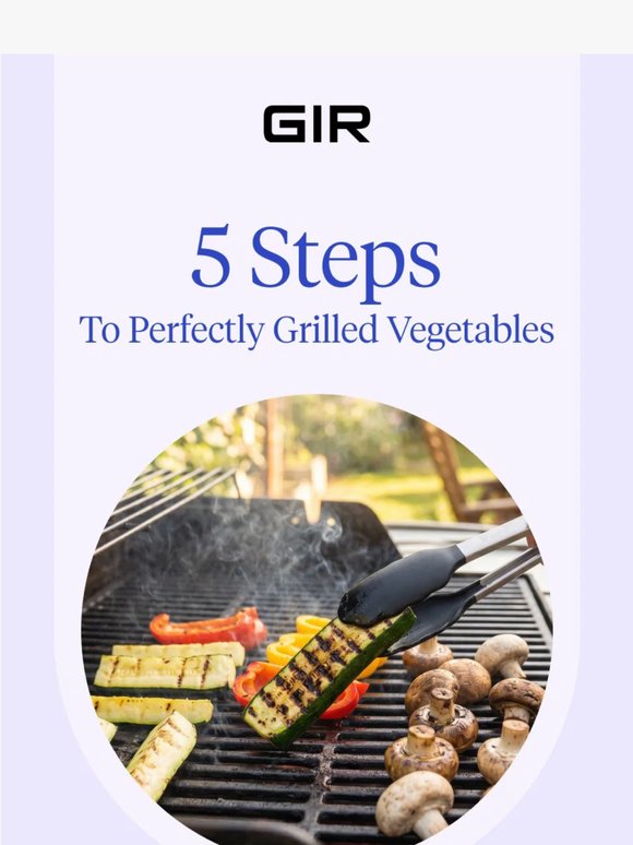 How to grill veggies juuuust right