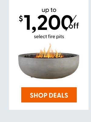Up to $1,200 off select fire pits