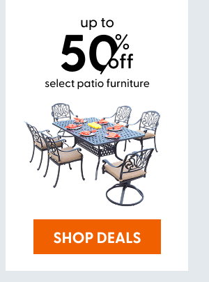 Up to 50% off select patio furniture