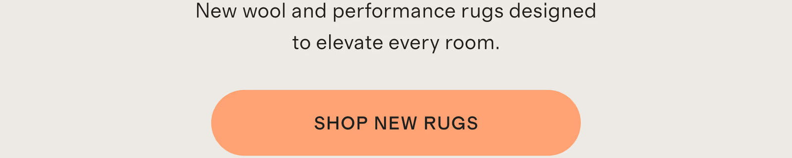 New wool and performance rugs designed to elevate every room.