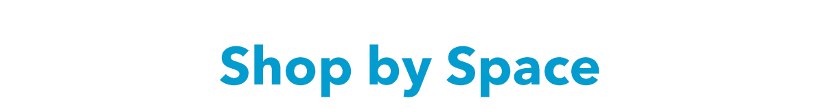 Shop by Space