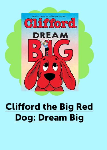 Clifford the Big Red Dog: Dream Big 