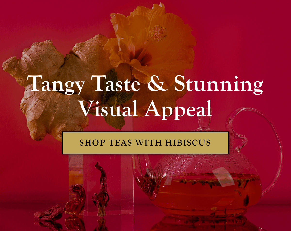Shop Teas with Hibiscus >